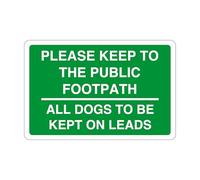 Please keep to the footpath dogs to be kept on lead sign - 1.2mm Rigid plastic for indoor/outdoor usage (300mm x 200mm) Viewing Distance within 7m.