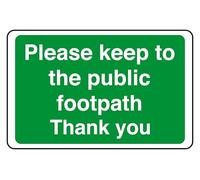 Please Keep To The Public Footpath Thank You - safety sign- 3mm Aluminum Dibond for indoor/outdoor usage (300mm x 200mm) 7m Viewing Distance.