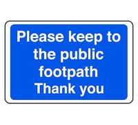 Please Keep To The Public Footpath Thank You - safety sign - High tack self-adhesive sticker (300mm x 200mm) Viewing Distance within 7m.