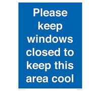 Please keep windows closed to keep this area cool Sign - 300x400mm - A3P