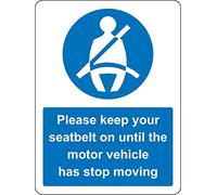 Please keep your seatbelt on until the motor vehicle has stopped moving car Safety sign - Self adhesive sticker 150mm x 100mm