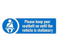 Please keep your seatbelt on until the vehicle is stationary, safety sign - 1mm flexible Plastic sign (600mm x 200mm)