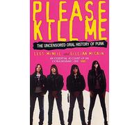 Please Kill Me: The Uncensored Oral History of Punk