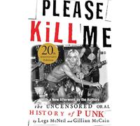 Please Kill Me: The Uncensored Oral History of Punk.by McNeil, McCain New<|