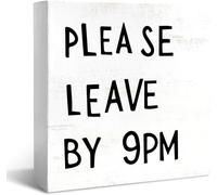 Please Leave by 9PM Box Sign 7x7 Inch Rustic White Black Decor