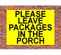 Please Leave Packages in The Porch Metal Sign Notice Parcel Parcels Delivery Box