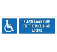 Please leave room for the wheelchair access - 1mm flexible Plastic sign (300mm x 100mm)