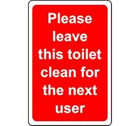Please Leave This Toilet Clean for The Next User Safety Sign - 1mm Plastic Sign (100mm x 150mm)