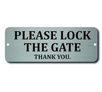 Please Lock The GATE Shut Sign Plaque/Sign 20 X 7.5CM X 0.5MM