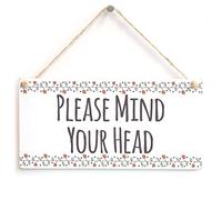 Please Mind Your Head - Functional Warning Notice Door Sign