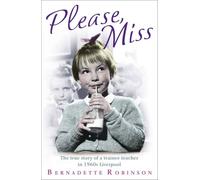 Please, Miss: The true story of a trainee teacher in 1960s Liverpool