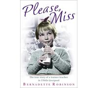 Please, Miss: The true story of a trainee teacher in 1960s Liverpool