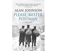 Please, Mister Postman by Alan Johnson (4-Jun-2015) Paperback