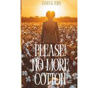 Please! No More Cotton