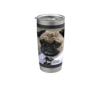 Please No More Pug Dog with Job Funny Blurry Meme Stainless Steel Insulated Tumbler