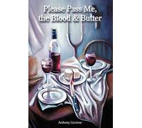 Please Pass Me, the Blood & Butter