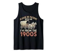 Please Patient I’m From The 1900s Vintage Throwback Humor Tank Top