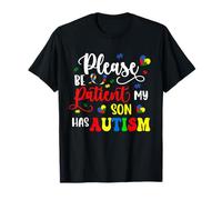 Please Patient My Son Has Autism Proud Autism Awareness T-Shirt