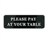 Please Pay At Your Table Sign, 8 X 3 Inch Acrylic Plastic Sign With Symbols, Self-Adhesive, For Restaurant, Salons, Hotel, Motel, Rest Stops, Public Restrooms