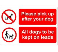 Please pick up after your dog. All dogs to be kept on leads sign - 1.2mm rigid plastic 400mm x 300mm