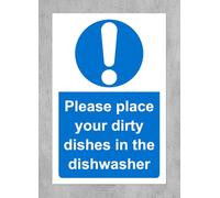 Please place your dirty dishes in the dishwasher safety sign - 1.2mm Rigid plastic 200mm x 150mm
