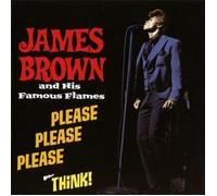 Please Please Please + Think! + bonus tracks By James Brown & His Famous Flames (2011-04-11)