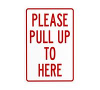 Please Pull Up To Here Metal Warning Sign with Easy Install for Indoor Outdoor Security, Business Office Home Garden Street Decor 20 x 30 cm