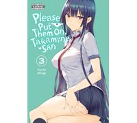 Please Put Them On, Takamine-san, Vol. 3
