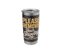 Please Remove Your Jewelry Said Every X Ray Tech Ever Stainless Steel Insulated Tumbler
