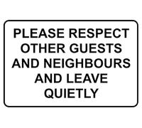 Please Respect Other Guests and Leave Quietly Safety Sign - 1mm Plastic Sign (600mm x 400mm)