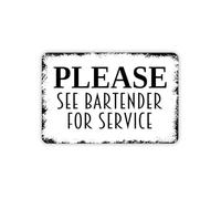 Please See Bartender For Service Sign - Restaurant Bar Event Venue Metal Sign Metal Sign Plaque Poster 8X12 Inches