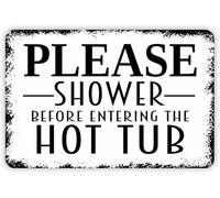 Please Shower Before Entering The Hot Tub Metal Sign in White with Distressed Black Edge Metal Sign Plaque Poster 8X12 Inches
