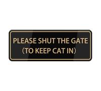 Please Shut The Gate 锛圱o Keep Cat In锛?Sign, Self Adhesive Sign For Front Door Or Wall 10 X 3 Inch Quick And Easy Installation Design For Your Home, Office, Public, Yard