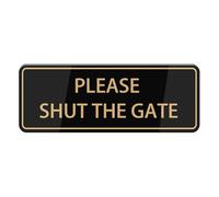 Please Shut The Gate Sign, Self Adhesive Sign For Front Door Or Wall 10 X 3 Inch Quick And Easy Installation Premium Acrylic Design For Your Home, Office, Public, Yard