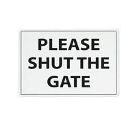 Please Shut The Gate Sign Sign, 8 X 12 Grade Reflective Sheeting Rust Free Aluminum, Weather Resistant, Waterproof, Easy To Mount