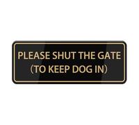 Please Shut The Gate （To Keep Dog In） Sign, Self Adhesive Sign For Front Door Or Wall Quick And Easy Installation Design For Your Home, Office, Public, Yard 4×16 Inch