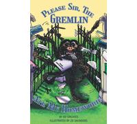 Please Sir, The Gremlin Ate my Homework: 1