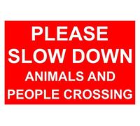 Please Slow Down Animals And People Crossing Correx Safety Sign 600mm x 400mm Red / White.