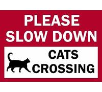 Please slow down cats crossing metal sign farm gate cattery wall fence road sign (Aluminium A3 (400x290mm) Approx)