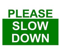 Please Slow Down Rigid Aluminium Composite Road Traffic Safety Sign 200mm x 135mm x 3mm, Green/White.