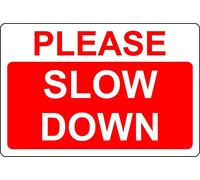 Please slow down Safety sign - 1mm Plastic (600mm x 400mm)