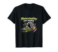 Please Stand by Pun Loading IT Reboot Humor T-Shirt