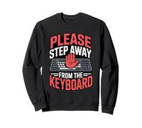 Please Step Away From The Keyboard IT Nerd Tech Support Sweatshirt