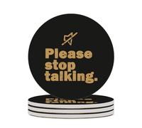 Please Stop Talking Round Ceramic Coasters Non-Slip Cork Base Drinks Holder Craft 4PCS