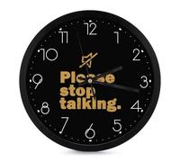 Please Stop Talking Round Wall Clock for Living Room Kitchen Modern Silent Decorative Clocks