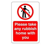 Please Take Any Rubbish Home With You - safety sign - 1.2mm Rigid plastic for indoor/outdoor usage (150mm x 100mm) Viewing Distance within 3m.