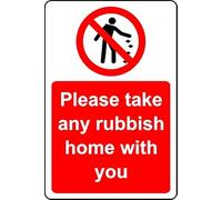 Please take Any Rubbish Home with You Safety Sign - 1mm Plastic Sign (400mm x 300mm)