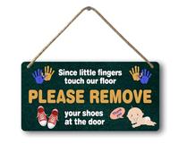 Please Take Off Your Shoes The Kids Lick The Floor Please Remove Your Shoes Wooden Front Door Sign No Shoe In The House Don't Touch Baby Find Your Seat