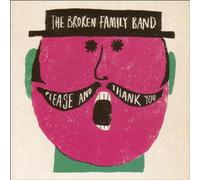 Please & Thank You by Broken Family Band (2009-04-21)