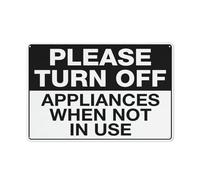 Please Turn Off Appliances When Not In Use Sign Signs Outdoor, Uv Printed Aluminum 12 X 8 In, Weatherproof And Security Signs For Home Or Business